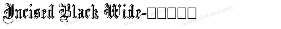 Incised Black Wide字体转换